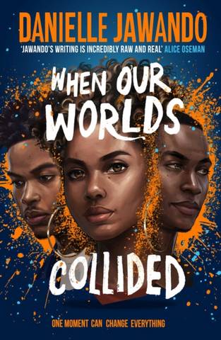 When Our Worlds Collided - Danielle Jawando - 9781471178795