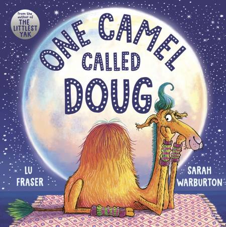 One Camel Called Doug: the perfect countdown to bedtime! - Lu Fraser - 9781471191985
