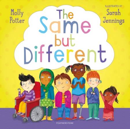 The Same but Different: From the bestselling author of How Are You Feeling Today? - Molly Potter - 9781472978028