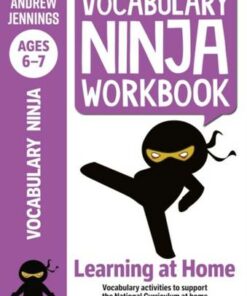 Vocabulary Ninja Workbook for Ages 6-7: Vocabulary activities to support catch-up and home learning - Andrew Jennings - 9781472980960