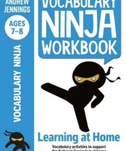 Vocabulary Ninja Workbook for Ages 7-8: Vocabulary activities to support catch-up and home learning - Andrew Jennings - 9781472980977