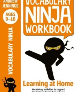 Vocabulary Ninja Workbook for Ages 9-10: Vocabulary activities to support catch-up and home learning - Andrew Jennings - 9781472980991