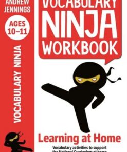 Vocabulary Ninja Workbook for Ages 10-11: Vocabulary activities to support catch-up and home learning - Andrew Jennings - 9781472981004