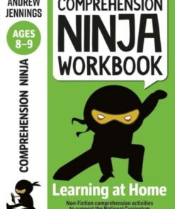 Comprehension Ninja Workbook for Ages 8-9: Comprehension activities to support the National Curriculum at home - Andrew Jennings - 9781472985071