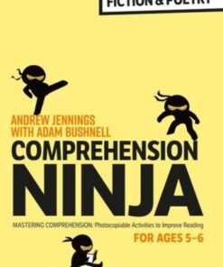 Comprehension Ninja for Ages 5-6: Fiction & Poetry: Comprehension worksheets for Year 1 - Andrew Jennings - 9781472989819