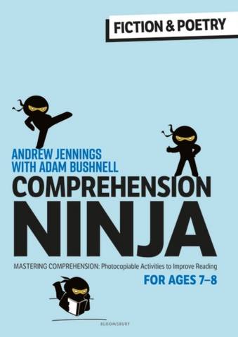 Comprehension Ninja for Ages 7-8: Fiction & Poetry: Comprehension worksheets for Year 3 - Andrew Jennings - 9781472989857
