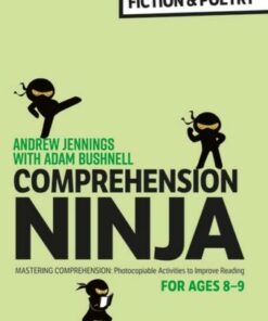 Comprehension Ninja for Ages 8-9: Fiction & Poetry: Comprehension worksheets for Year 4 - Andrew Jennings - 9781472989871