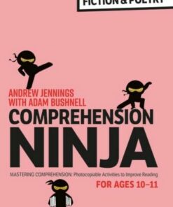 Comprehension Ninja for Ages 10-11: Fiction & Poetry: Comprehension worksheets for Year 6 - Andrew Jennings - 9781472989918