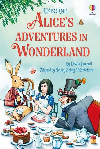 Alice's Adventures in Wonderland - Mary Sebag-Montefiore - 9781474999014