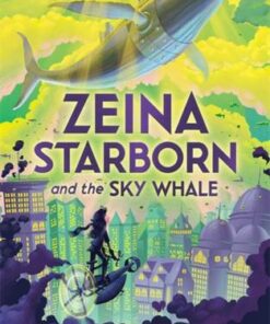 Zeina Starborn and the Sky Whale - Hannah Durkan - 9781510109599