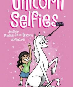 Unicorn Selfies: Another Phoebe and Her Unicorn Adventure - Dana Simpson - 9781524871581