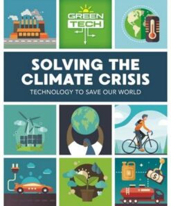Green Tech: Solving the Climate Crisis - Alice Harman - 9781526314994