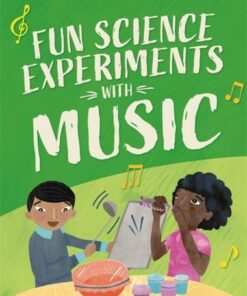 Fun Science: Experiments with Music - Claudia Martin - 9781526316790
