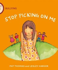 A First Look At: Bullying: Stop Picking On Me - Pat Thomas - 9781526317681