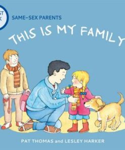 A First Look At: Same-Sex Parents: This is My Family - Pat Thomas - 9781526317766