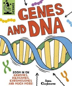 Tiny Science: Genes and DNA - Anna Claybourne - 9781526317858