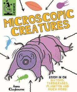 Tiny Science: Microscopic Creatures - Anna Claybourne - 9781526317872