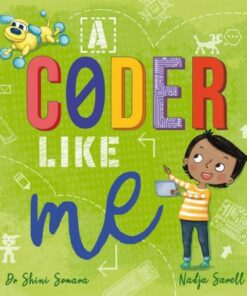 A Coder Like Me - Dr Shini Somara - 9781526362070