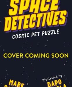 Space Detectives: Cosmic Pet Puzzle - Mark Powers - 9781526603210