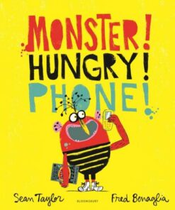 MONSTER! HUNGRY! PHONE! - Sean Taylor - 9781526606785
