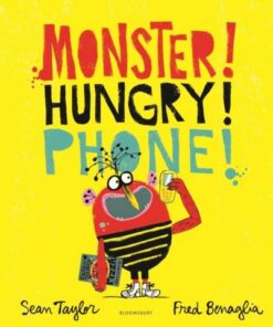 MONSTER! HUNGRY! PHONE! - Sean Taylor - 9781526606808