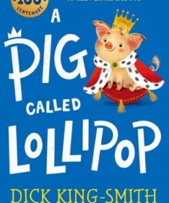 A Pig Called Lollipop - Dick King-Smith - 9781529504651