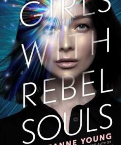 Girls with Rebel Souls - Suzanne Young - 9781534426207
