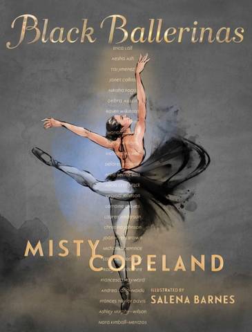 Black Ballerinas: My Journey to Our Legacy - Misty Copeland - 9781534474246