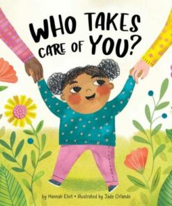Who Takes Care of You? - Hannah Eliot - 9781665905800