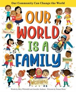 Our World Is a Family: Our Community Can Change the World - Jennifer Jackson - 9781728231839