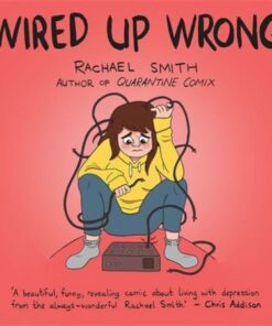 Wired Up Wrong - Rachael Smith - 9781785788376