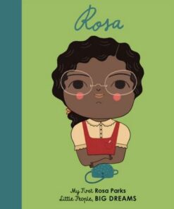 Rosa Parks: My First Rosa Parks: Volume 7 - Lisbeth Kaiser - 9781786032645
