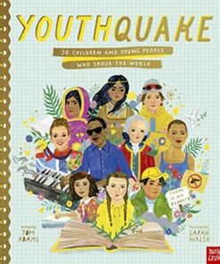 YouthQuake: 50 Children and Young People Who Shook the World - Tom Adams - 9781788007634