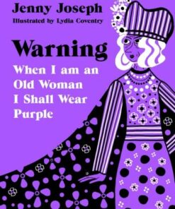 Warning: When I am an Old Woman I Shall Wear Purple - Jenny Joseph - 9781788168182