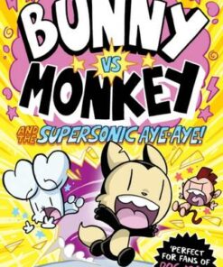 Bunny vs Monkey and the Supersonic Aye-Aye - Jamie Smart - 9781788452434
