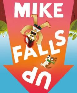 Mike Falls Up - Candy Gourlay - 9781788951654