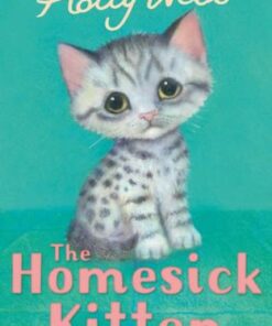 The Homesick Kitten - Holly Webb - 9781788953870