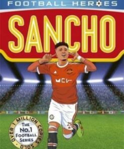Sancho (Ultimate Football Heroes - The No.1 football series): Collect them all! - Matt & Tom Oldfield - 9781789464788