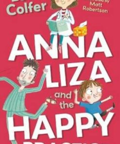Anna Liza and the Happy Practice - Eoin Colfer - 9781800900523