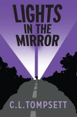 Lights in the Mirror - C. L. Tompsett - 9781800901346