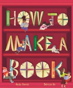 How to Make a Book - Becky Davies - 9781801041805