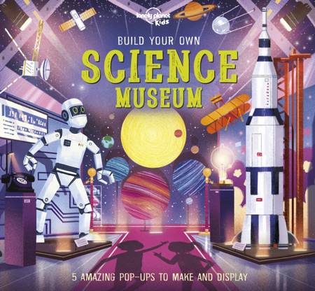 Build Your Own Science Museum - Lonely Planet Kids - 9781838695026