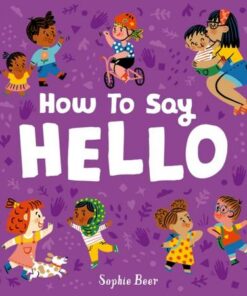 How to Say Hello - Sophie Beer - 9781838914158