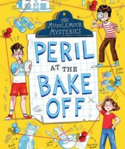 The Muddlemoor Mysteries: Peril at the Bake Off - Ruth Quayle - 9781839130090