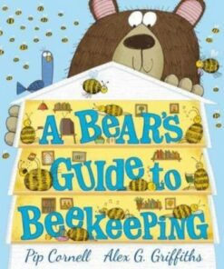 A Bear's Guide to Beekeeping - Pip Cornell - 9781839130267