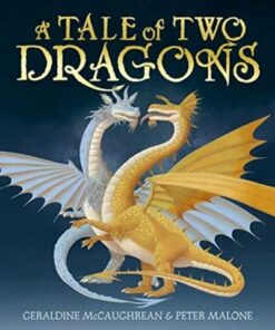 A Tale of Two Dragons - Geraldine McCaughrean - 9781839130281