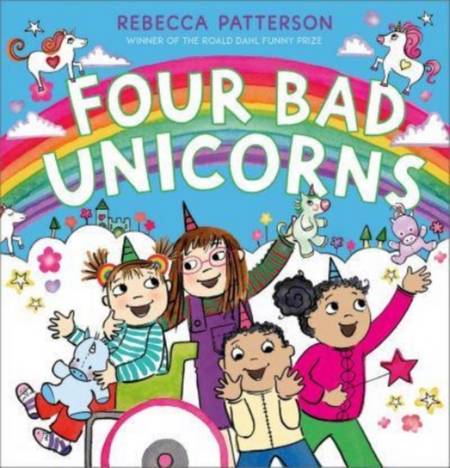 Four Bad Unicorns - Rebecca Patterson - 9781839131035