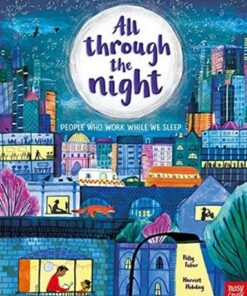 All Through the Night: People Who Work While We Sleep - Polly Faber - 9781839943355
