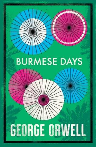 Burmese Days - George Orwell - 9781847498809