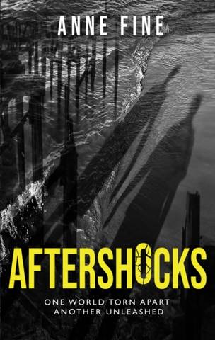 Aftershocks - Anne Fine - 9781910646779